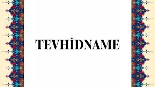 Tevhidnâme -  1-101 Tevhidname Duası