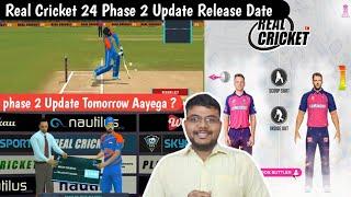 Rc24 Phase 2 Update Release Date Confirmed , Real Cricket 24 Phase 2 Update Coming soon .