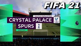 Crystal Palace VS Tottenham Spurs - Premier League 2021 | PS4 #fifa21