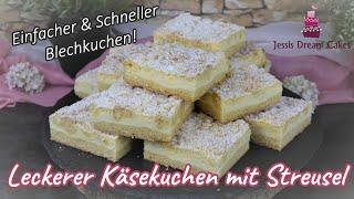 Leckerer Käsekuchen mit Streusel / Käsekuchen vom Blech / Lieblingskuchen