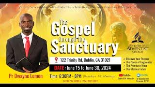 The Gospel Through The Sanctuary: The 490 Year Prophecy Pt 2 by Pastor D. Lemon