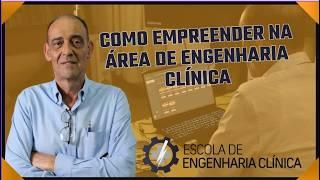 Como Empreender na Engenharia Clínica Sem Investir Muito? Dicas Práticas!