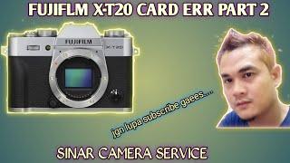 SERVICE FUJIFILM XT-20 l CARD EROR I PART 2