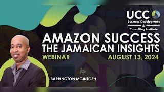 Amazon Success - The Jamaican Insights | UCC BDCI