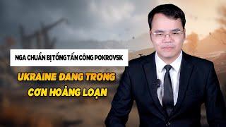 Nga chuẩn bị tổng tấn công Pokrovsk, Ukraine đang trong cơn hoảng loạn|| Bàn Cờ Thế Sự