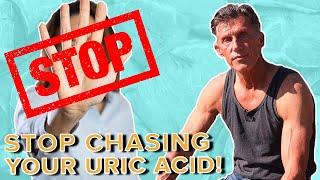 Stop Chasing your Uric Acid numbers only! Got to do this as too!