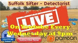 Suffolk Sifter - Detectorist: Wednesday LIVE