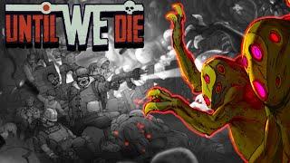 Hobos vs Mutants! | Until We Die #1