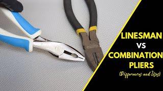 Combination Pliers vs Linesman Pliers: Differences