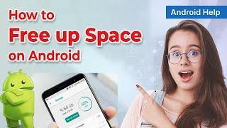  How to Free Up Space on Android 2024 | Optimize Your Device for Peak Performance