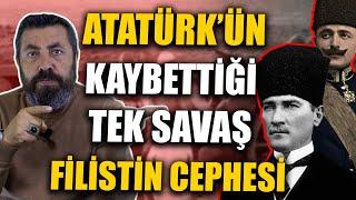 60 BİN ASKERİ ESİR BIRAKTIĞIMIZ SAVAŞ: Filistin Cephesi | Ahmet Anapalı