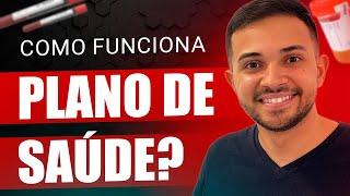 COMO FUNCIONA UM PLANO DE SAÚDE? | Entenda definitivamente