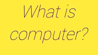 What is computer?