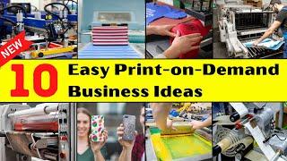 10 Easy Print on Demand Business Ideas  - That Will Make You Rich