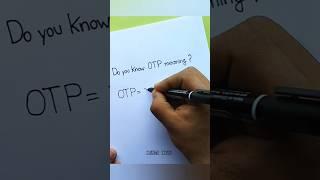 The meaning of OTP  #shorts #shortvideo #rifatsideas #otp #otpmeaning