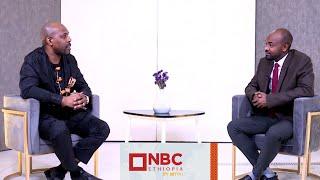 NBC Ethiopia | An  insight on #Dubai #Ethiopia Tourism and Business with Tony Princewill