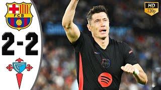 Barcelona vs Celta Vigo 2 2 Highlights & All Goals 2024 HD