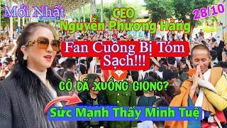 Nóng!Fan Cuồng Bị Tóm Sạch CEO Nguyễn Phương Hằng Nhỏ Giọng Sức Mạnh Thầy Minh Tuệ