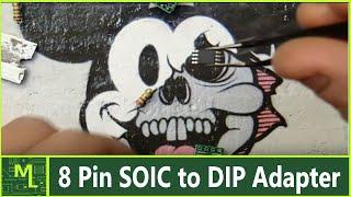 How To 8 Pin SOIC to DIP Adapter