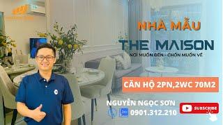 Review thực tế căn hộ mẫu 2PN, 2WC diện tích 70m2 dự án The Maison Thủ Dầu Một