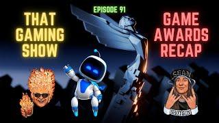 That Gaming Show Ep 91 - Recap of The 2024 Game Awards