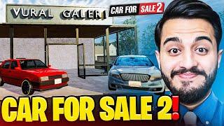 EN SEVDİĞİMİZ GALERİ SİMÜLATÖR 2 ÇIKMIŞ! AŞŞŞIRI SARDI! Car For Sale 2