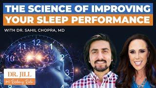 236: Resiliency Radio with Dr. Jill: Science of Enhancing Sleep Performance w/ Dr. Sahil Chopra, MD