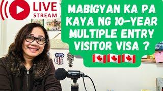 LIVE STREAM:  VALID PA BA ANG 10-YEAR MULTIPLE ENTRY VISITOR VISA MO  TO CANADA??