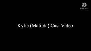 Kylie (Matilda) Cast Video