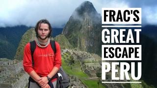 FRAC GREAT ESCAPE: Peru (5a parte)