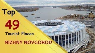 "NIZHNY NOVGOROD" Top 49 Tourist Places | Nizhny Novgorod Tourism | RUSSIA