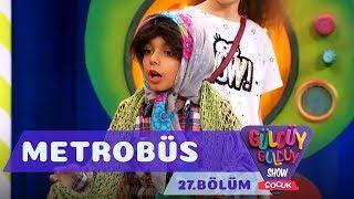 Güldüy Güldüy Show Çocuk 27.Bölüm -  Metrobüs