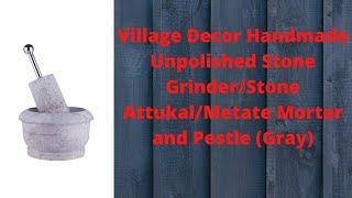 Village Decor Handmade Unpolished Stone Grinder/Stone Attukal/Metate Mortar and Pestle (Gray)