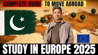 Study in Europe from Pakistan: The Ultimate Guide for 2025