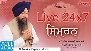 Live 24x7 Waheguru Simran Bhai Mehtab Singh Jalundhar Wale  Expeder Music