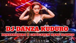 DJ DANZA KUDURO X CATUCADEW KANE SLOWED | DJ TIK TOK TERBARU 2024