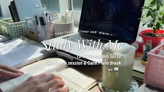 10-HR STUDY WITH ME [Pomodoro 50/10]  ambience session & calm piano break / countdown & alarm