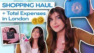 London haul w prices + my expenses in London! | Ashi Khanna