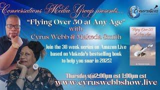 Flying Over 50 at Any Age with Makeda Smith and Cyrus Webb on Amazon LIVE