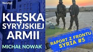 Raport z Frontu SYRIA | Dlaczego syryjska armia przegrała? Upadek miasta Hama | Michał Nowak