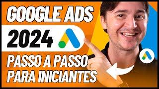 COMO ANUNCIAR NO GOOGLE ADS 2024: TUTORIAL PASSO A PASSO PARA INICIANTES