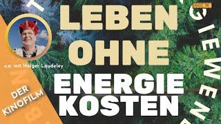 LEBEN OHNE ENERGIEKOSTEN - DER KINOFILM