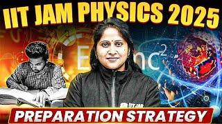 IIT JAM 2025 : Ultimate Preparation Strategy for IIT JAM Physics 2025 Exam!!