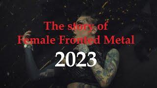 The story of Female Fronted Metal: 2023