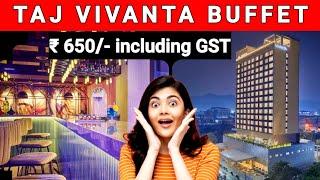 5 Star Taj Vivanta Unlimited Buffet | Rs 650 all inclusive from Monday to Saturday Brunch