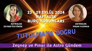 23 - 29 Eylül 2024 - Haftalık Burç Yorumları