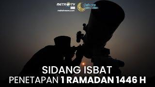 BREAKING NEWS - SIDANG ISBAT PENETAPAN 1 RAMADAN 1446 HIJRIAH