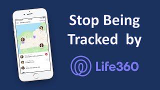 How to Stop Being Tracked by Life360 without Anyone Knowing