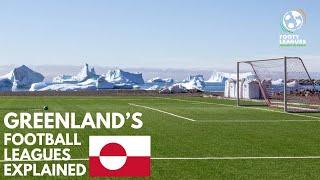 Greenland's Football Leagues Explained