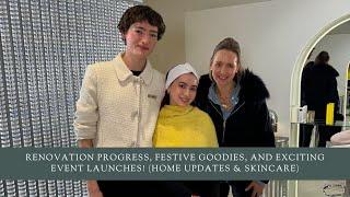 Renovation Progress, Festive Goodies, and Exciting Event Launches! (Home Updates & Skincare)